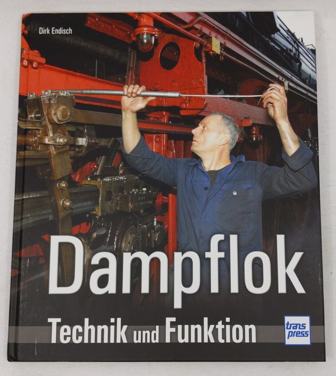 Dampflok Hardcover Book By Dirk Endisch LN