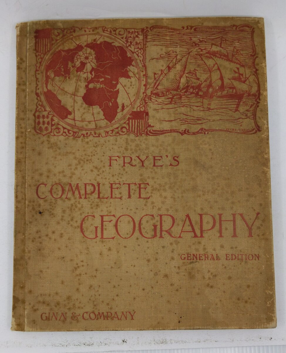 Frye's Complete Geography Edition Hardcover Book By Ginn & Company