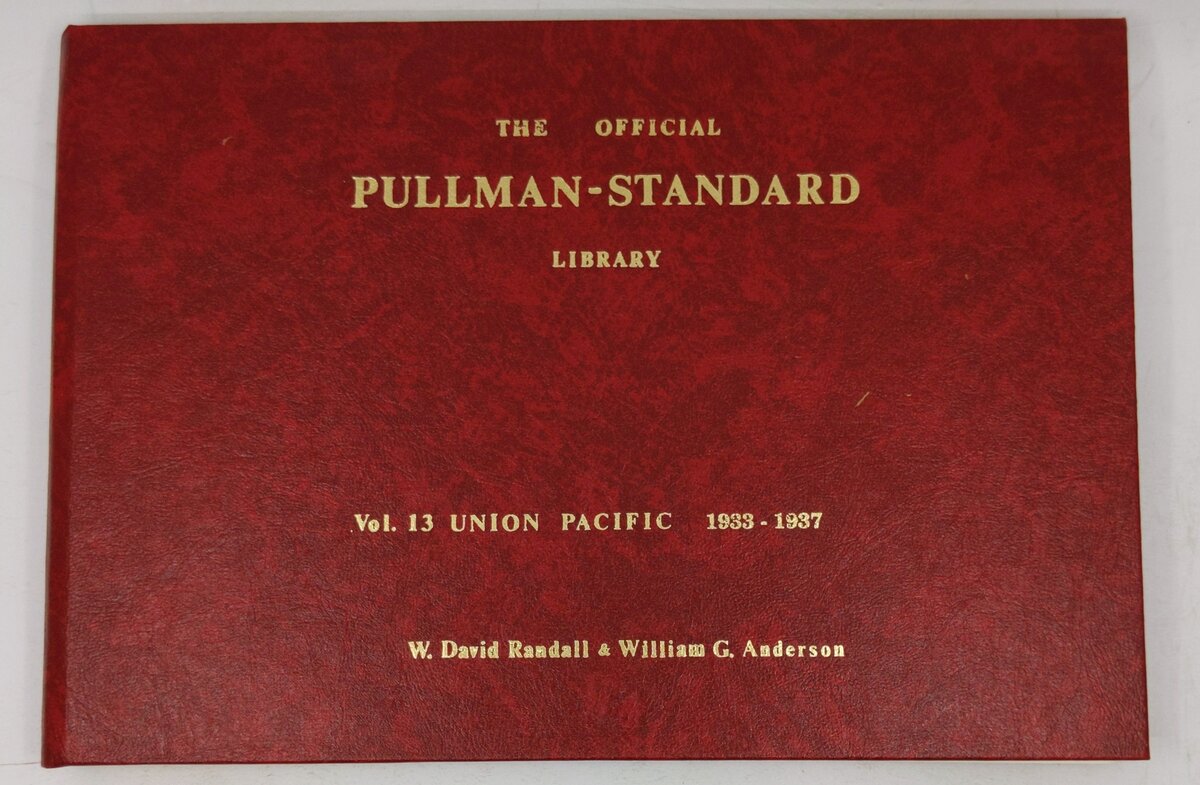 The Official Pullman-Standard Library, Vol. 13 Hardcover Book By W. David Randal EX