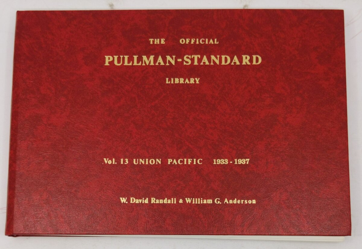 The Official Pullman-Standard Library, Vol. 13 Hardcover Book W. David Randall LN