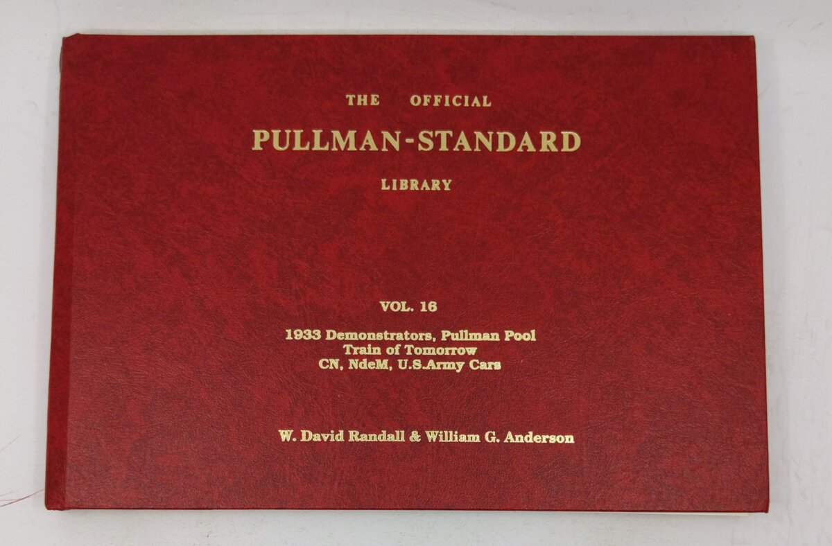 Official Pullman-Standard Library Vol. 16 Hardcover Book By W. David Randall LN