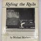 Riding the Rails Hardcover Book By Michael Mathers