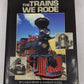 The Trains We Rode Hardcover Book By Lucius Beebe, Charles Clegg VG