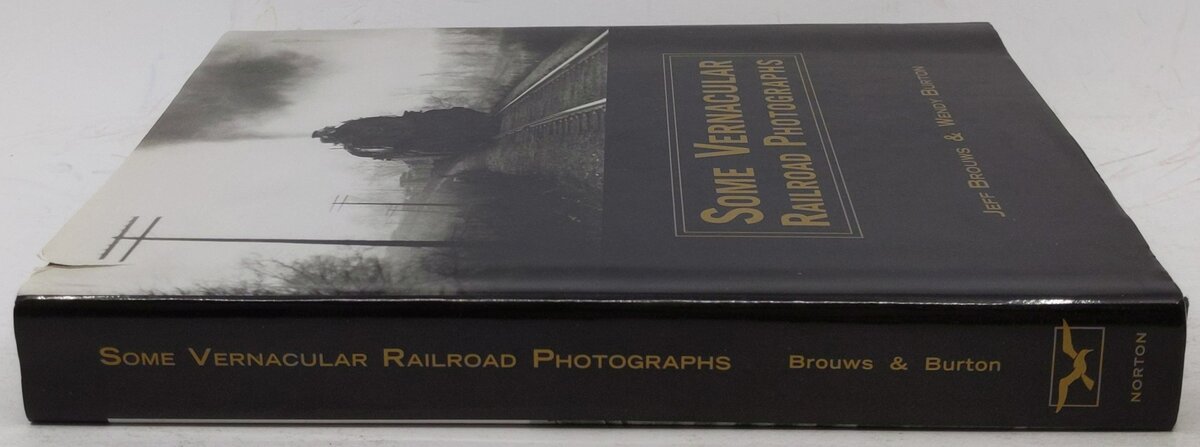 Some Vernacular Railroad Photographs Hardcover Book By Jeff Brouws, Wendy Burton VG