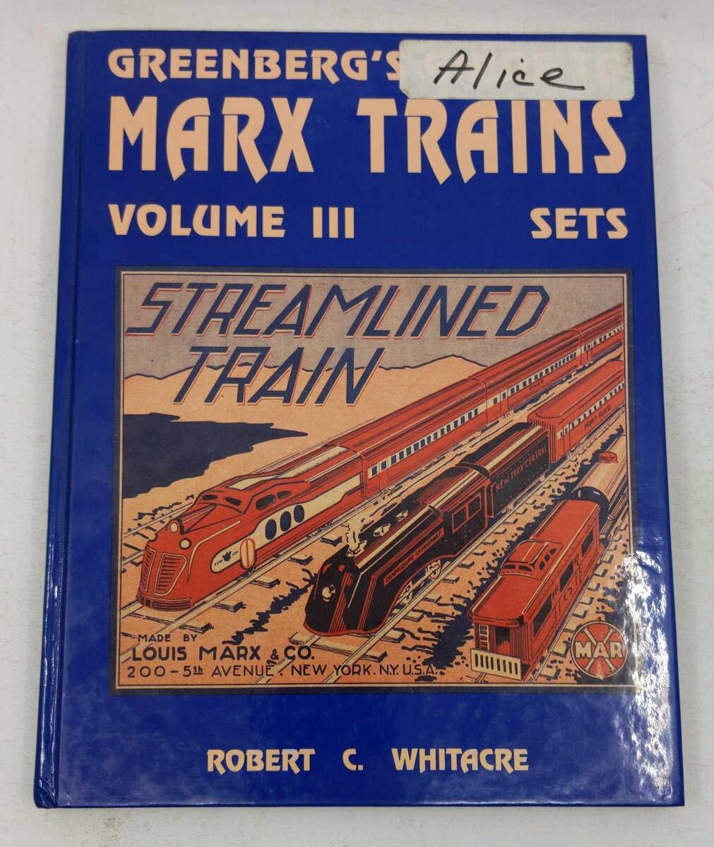 Greenberg's Guide to Marx Trains Volume.3 Hardcover Book By Robert C. Whitacre VG