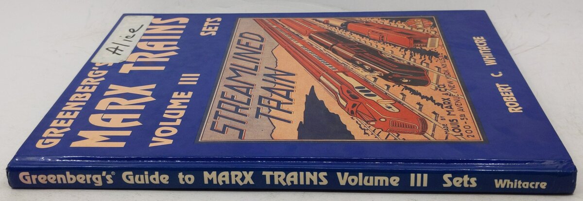 Greenberg's Guide to Marx Trains Volume.3 Hardcover Book By Robert C. Whitacre VG