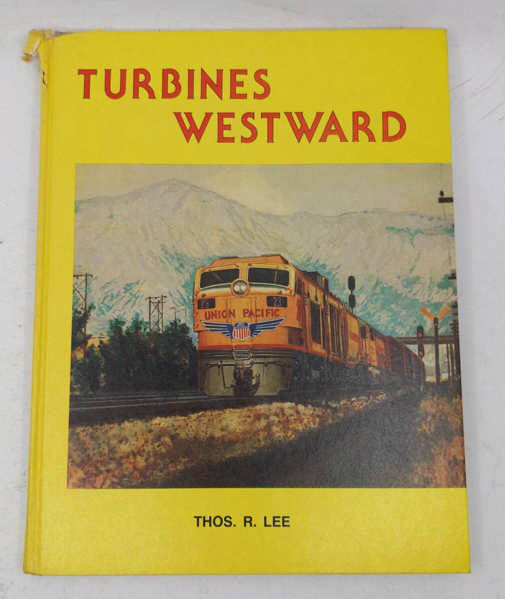 Turbines Westward Hardcover Book By Thos. R. Lee