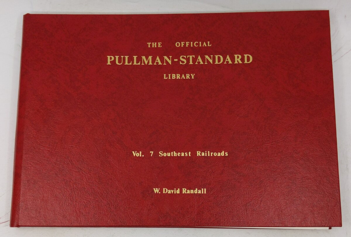 The Official Pullman-Standard Library, Vol. 7 Hardcover Book By W. David Randall LN