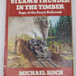 Steam & thunder in the timber Hardcover Book By Michael Koch VG