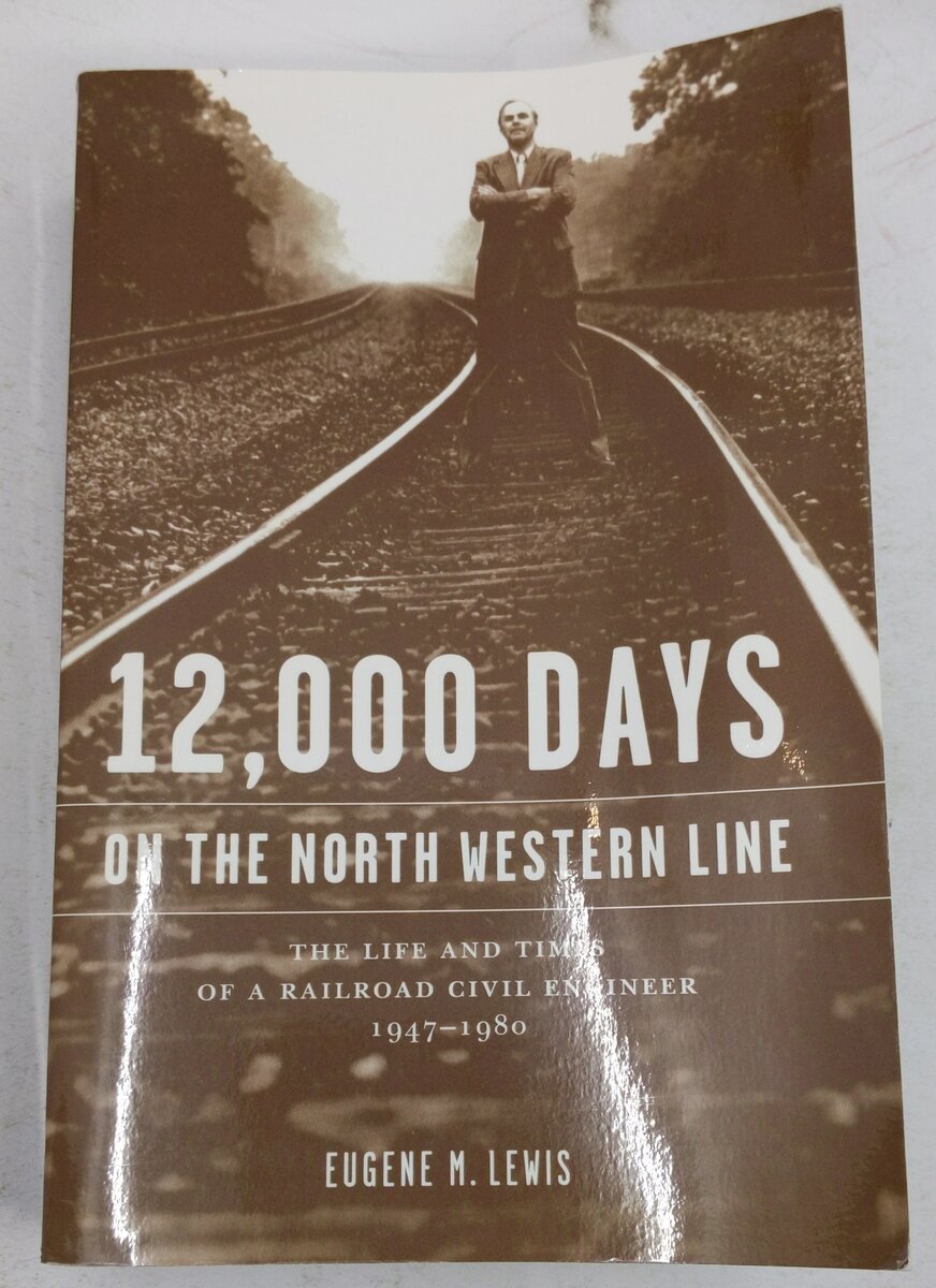 12,000 Days on the North Western Line Paperback Book By Eugene M. Lewis EX