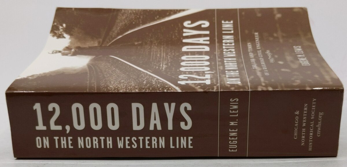 12,000 Days on the North Western Line Paperback Book By Eugene M. Lewis EX