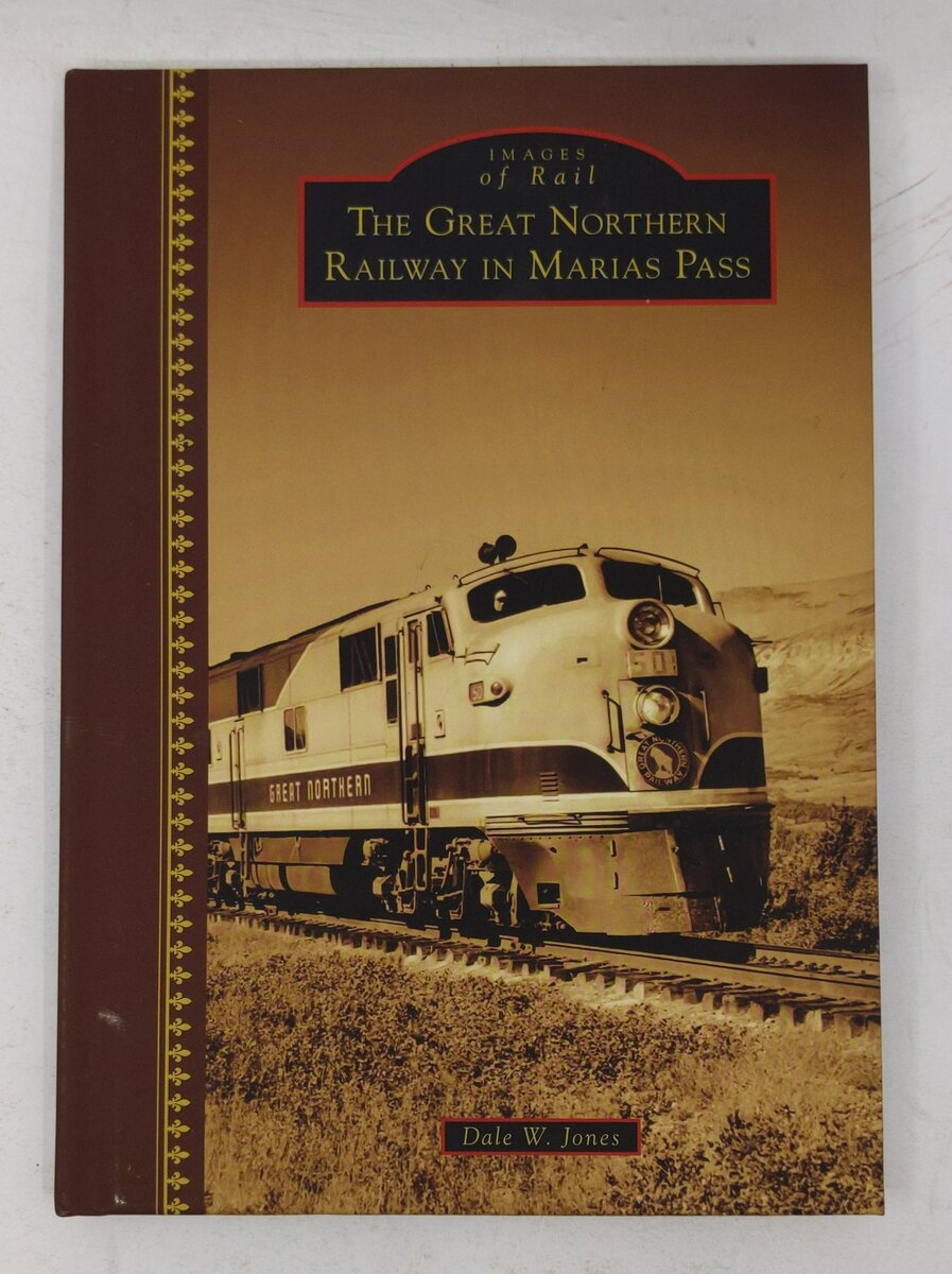 The Great Northern Railway in Marias Pass Hardcover Book By Dale W. Jones VG