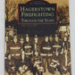Hagerstown Firefighting: Through the Years Paperback Book By Justin T. Mayhue VG