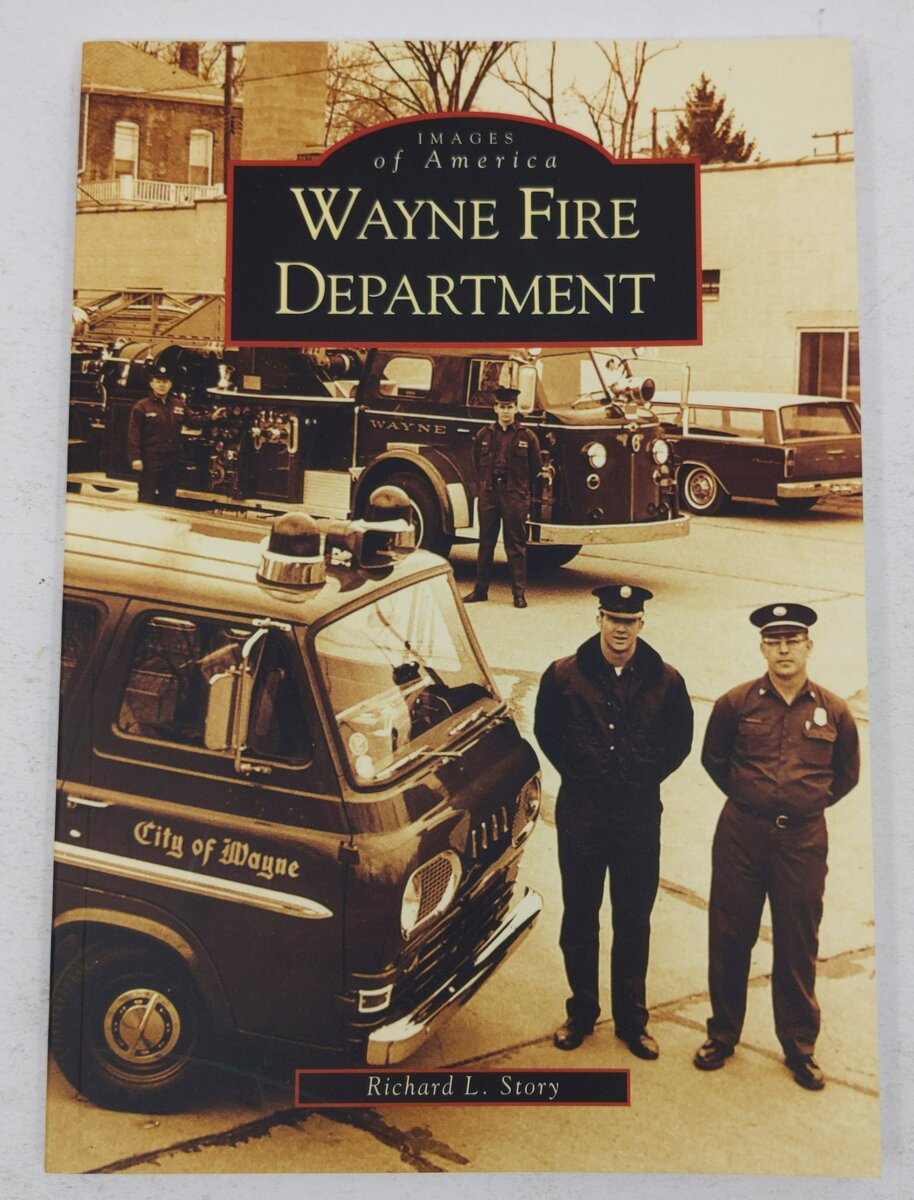 Wayne Fire Department Paperback Book By Richard L. Story EX