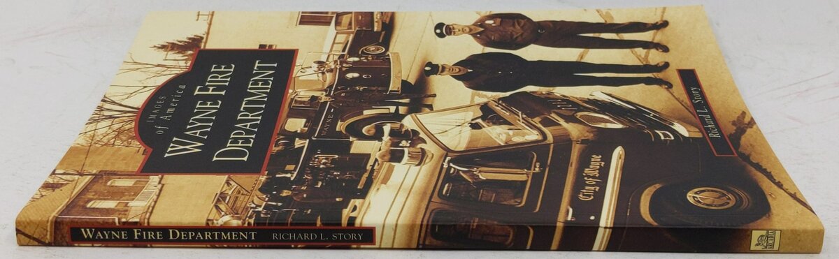 Wayne Fire Department Paperback Book By Richard L. Story EX