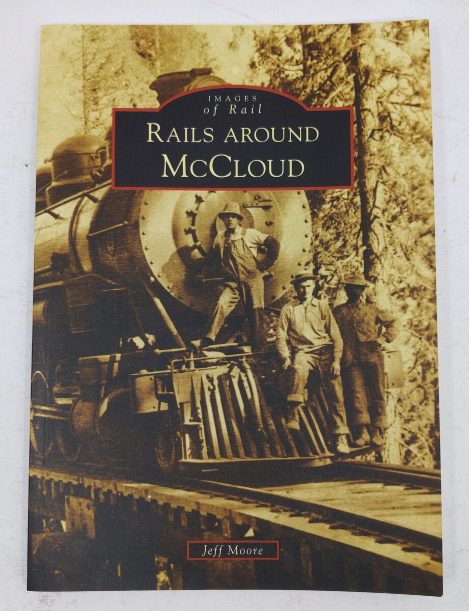 Rails Around McCloud Paperback Book By Jeff Moore EX