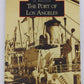 The Port of Los Angeles Paperback Book By Michael D. White EX