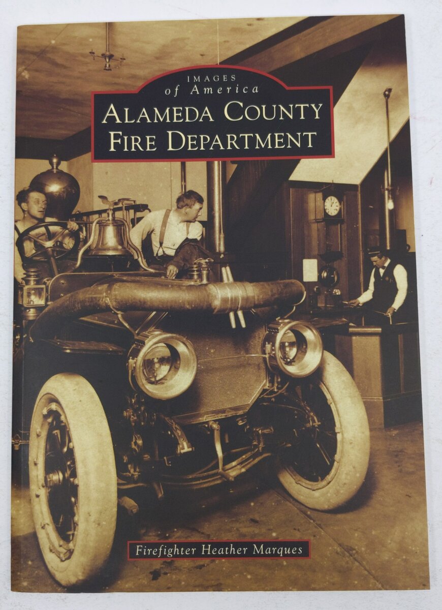 Alameda County Fire Department  Paperback Book By Firefighter Heather Marques EX