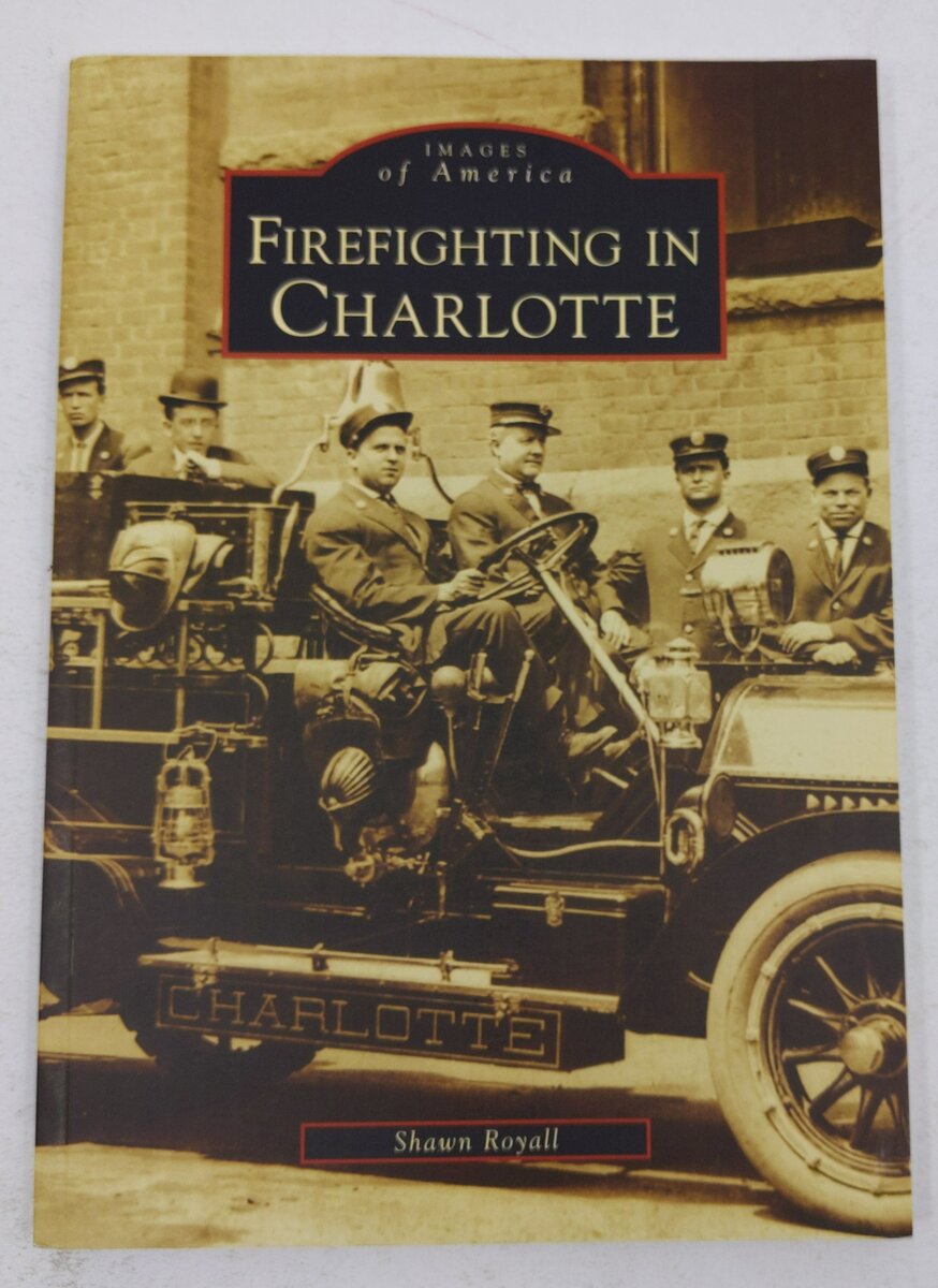 Firefighting in Charlotte Paperback Book By Shawn Royall EX