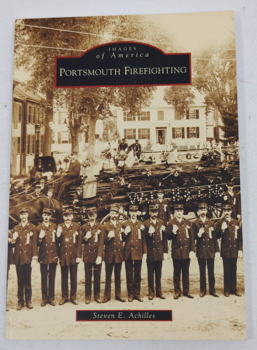 Portsmouth Firefighting Paperback Book By Steven E. Achilles EX