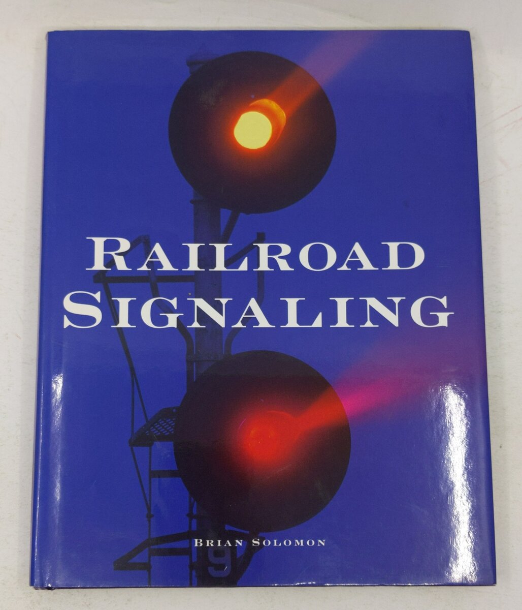 Railroad Signaling Hardcover Book By Brian Solomon VG