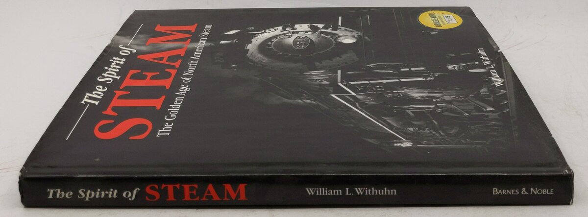 The Spirit of Steam Hardcover Book By Withuhn William L