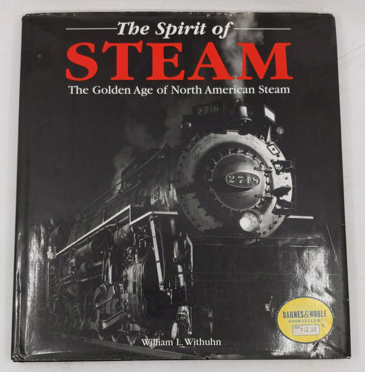 The Spirit of Steam Hardcover Book By Withuhn William L