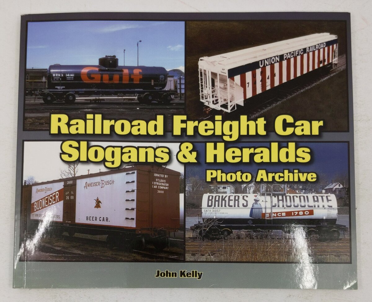 Railroad Freight Car Slogans & Heralds Paperback Book By John Kelly EX