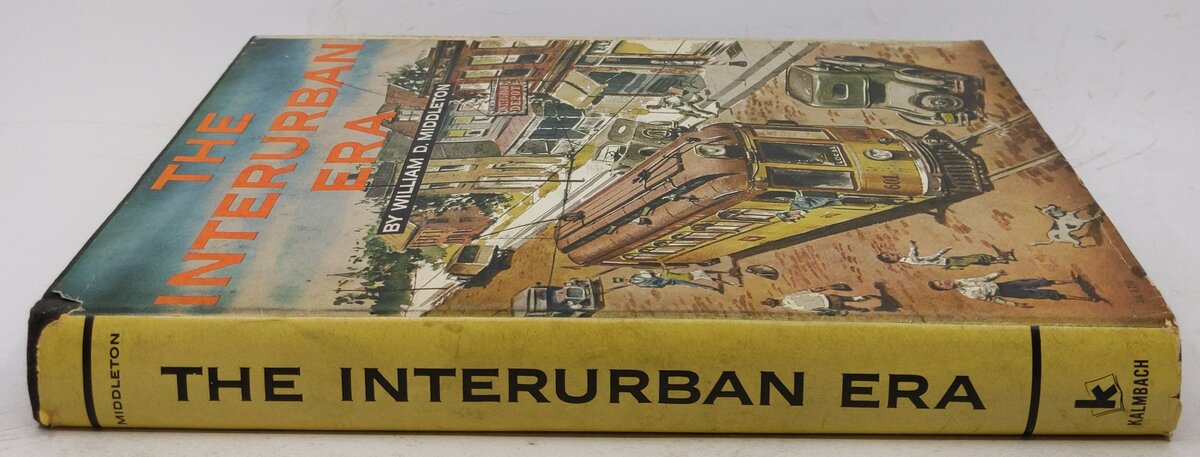 The Interurban Era Hardcover Book By William D. Middleton
