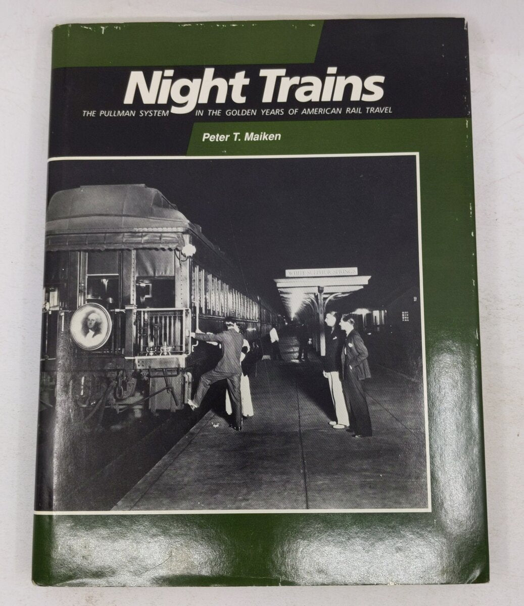 Night Trains Hardcover Book By Peter T. Maiken VG