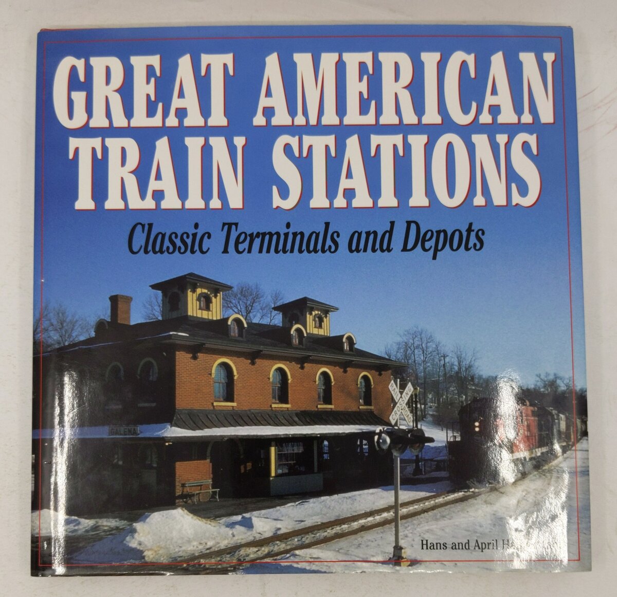 Great American Train Stations Hardcover Book By Hans Halberstadt, April Halberst VG