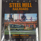 Steel Mills Railroads in Color, Vol. 6 Hardcover Book By Thomas Lawson Jr. MT