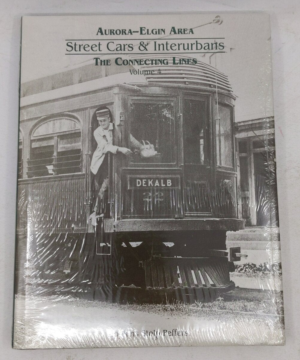 Aurora: Elgin Area Street Cars & Interurbans, Vol. 4 Hardcover Book MT
