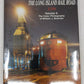 Long Island Rail Road In Color, Vol 4 Hardcover Book By Arthur J. Erdman MT