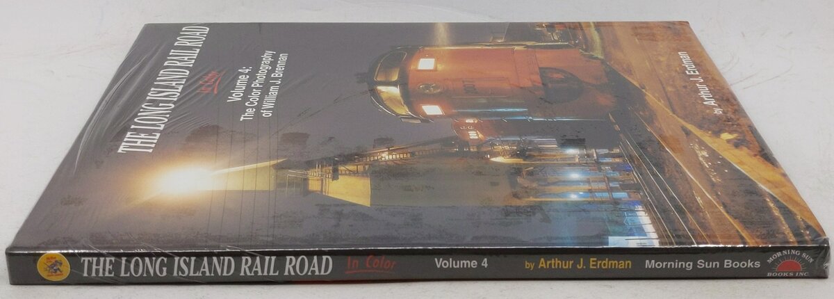 Long Island Rail Road In Color, Vol 4 Hardcover Book By Arthur J. Erdman MT