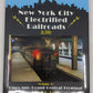New York City Electrified Railroads in Color, Vol. 1 Hardcover By Alfred E Fazio EX