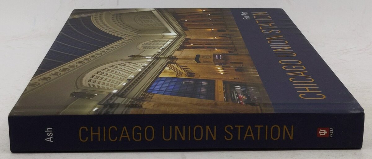Chicago Union Station Hardcover Book By Fred Ash EX