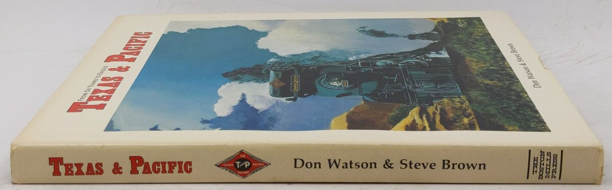 Texas & Pacific Railway Hardcover Book By Don Watson, Steve Brown VG