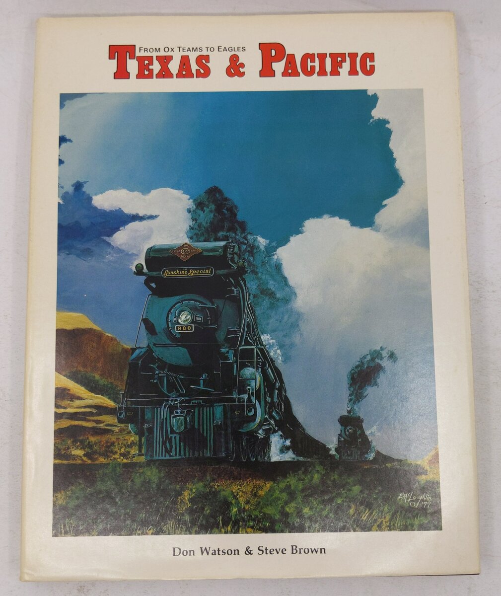 Texas & Pacific Railway Hardcover Book By Don Watson, Steve Brown VG