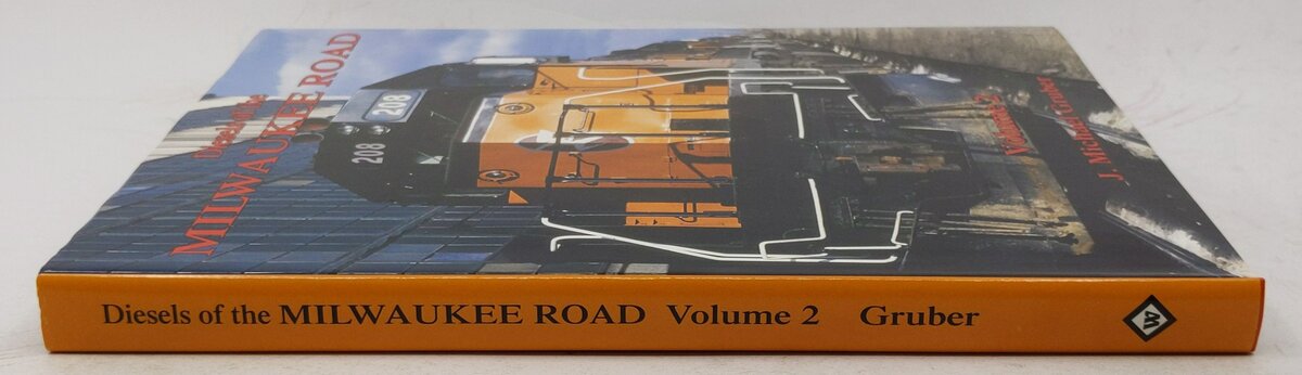 Diesels of the Milwaukee Road, Vol. 2 Hardcover Book By J. Michael Gruber EX