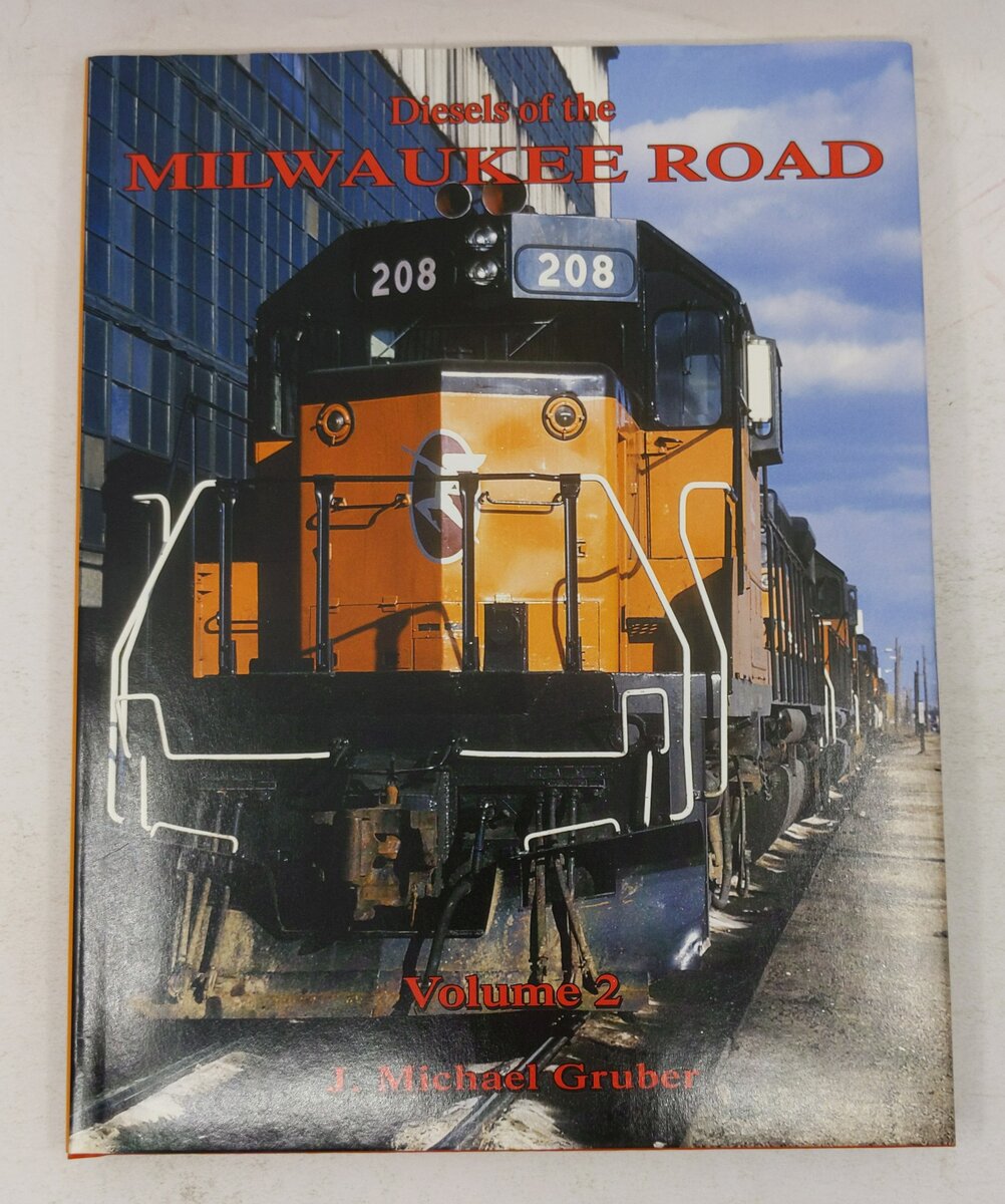 Diesels of the Milwaukee Road, Vol. 2 Hardcover Book By J. Michael Gruber EX
