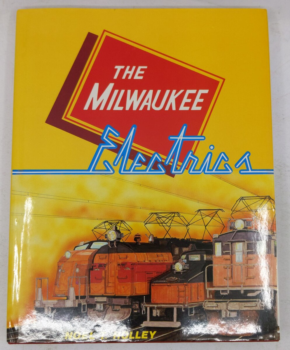 The Milwaukee Electrics Hardcover Book By Noel T. Holley EX