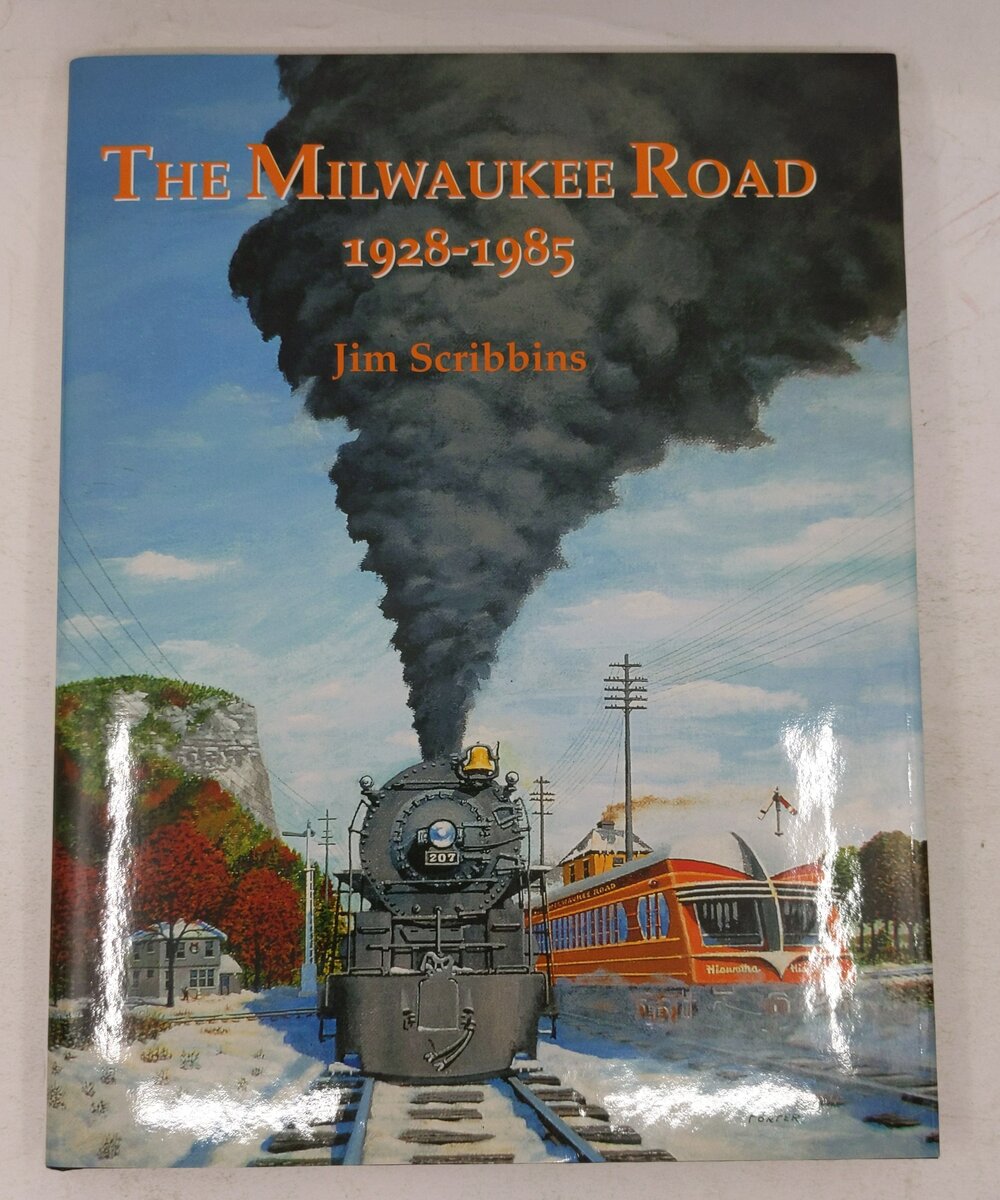 Milwaukee Road 1928-1985 Hardcover Book By Jim Scribbins EX