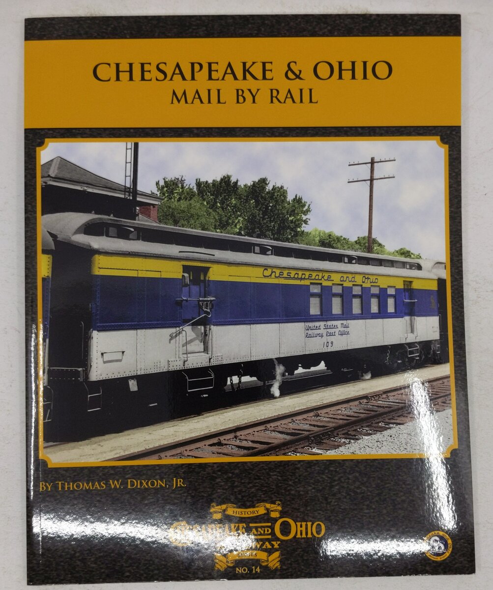 Chesapeake & Ohio History Series #14 Paperback Book By Thomas W. Dixon Jr. EX