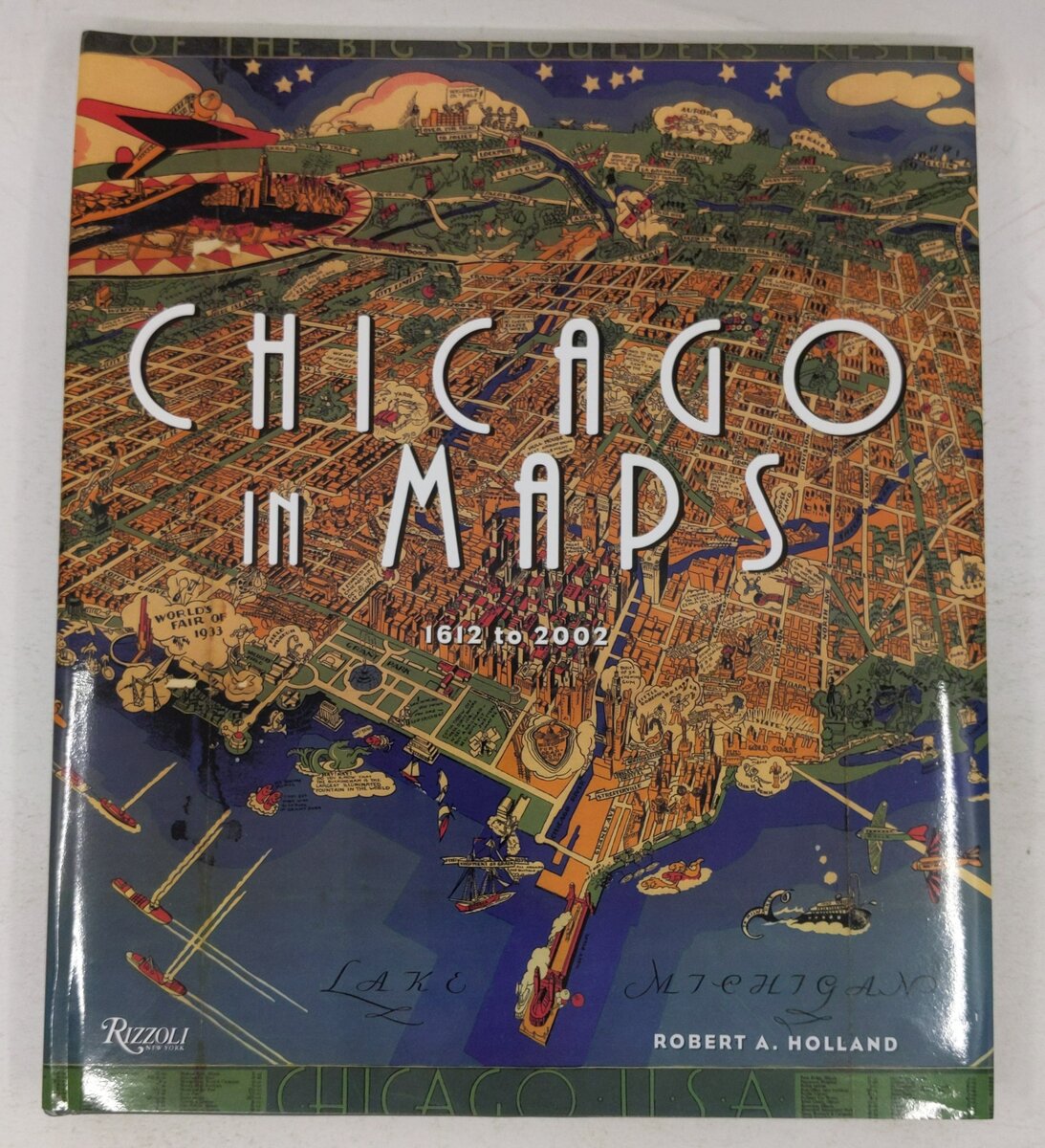 Chicago in Maps: 1612-2002 Hardcover Book By Robert A. Holland EX