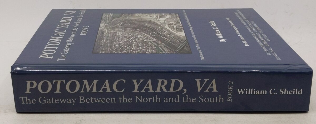 Potomac Yard, VA - The Gateway Between the North and the South, Book 2 Hardcover EX