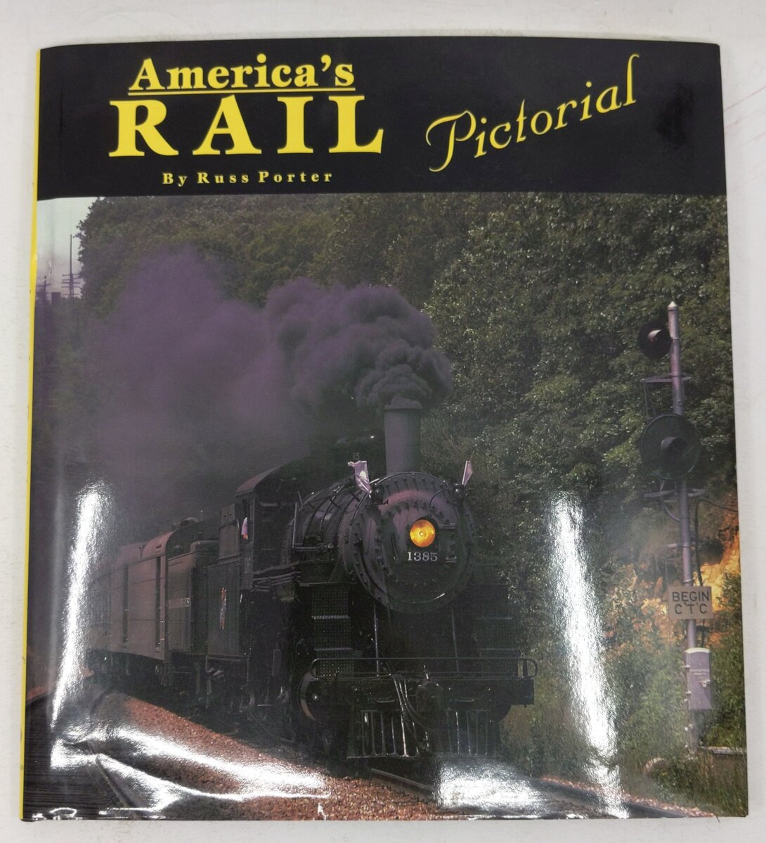 America's Rail Pictorial Hardcover Book By Russ Porter VG