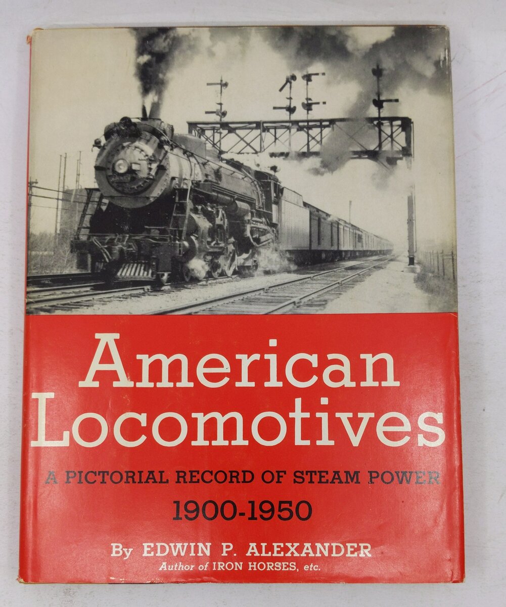 American Locomotives Hardcover Book By Edwin P. Alexander VG