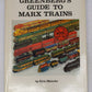 Greenberg's Guide to Marx Trains Hardcover Book By Eric Matzke VG