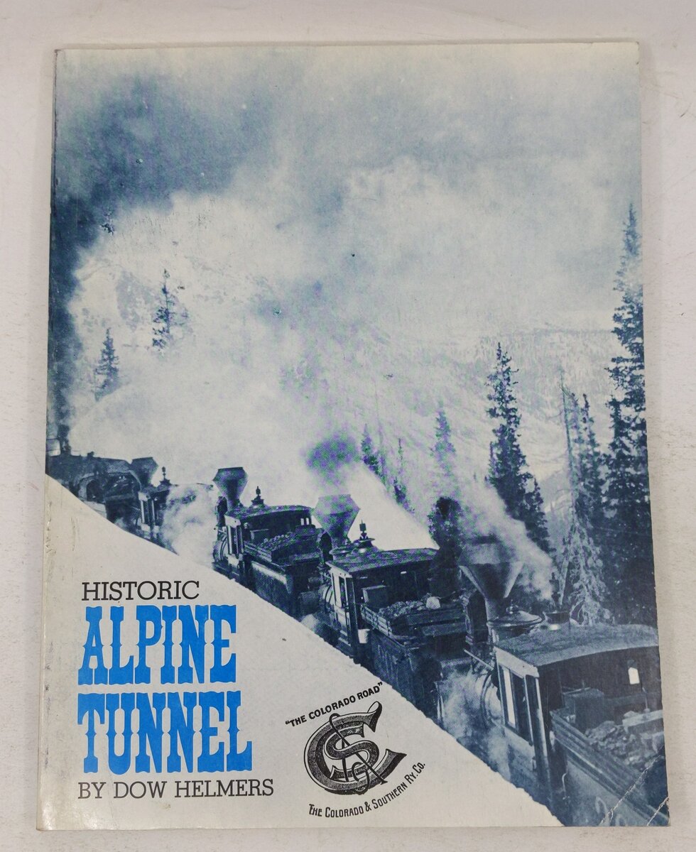 Historic Alpine Tunnel Paperback Book By Dow Helmers VG